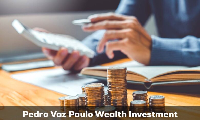 Pedro Vaz Paulo Wealth Investment